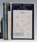Walker C F – Chalk Strean Flies 1953 1st edition with Angling Letters of G. E. M. Skues edited by