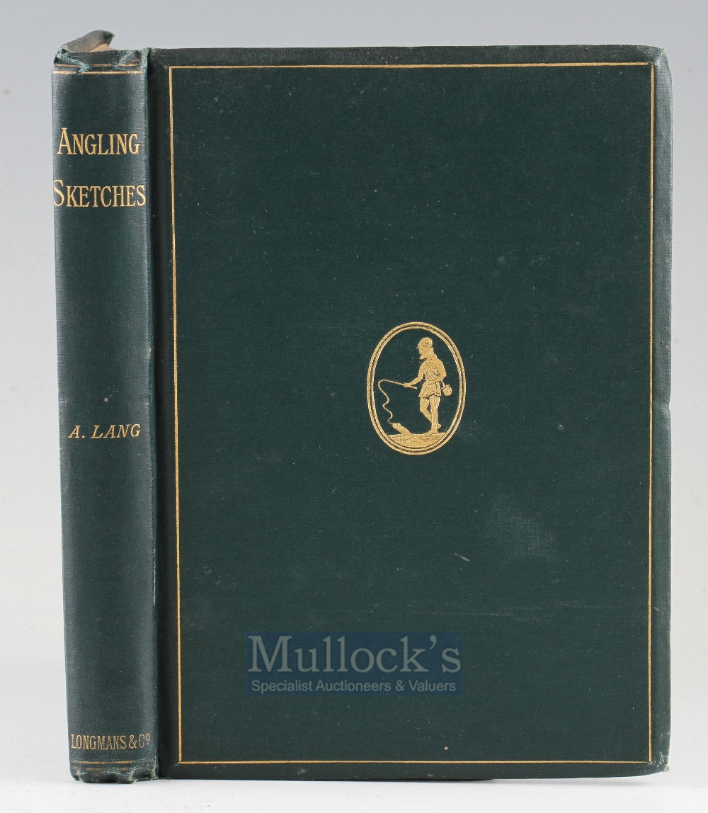 Lang Andrew – Angling Sketches 1891, 2nd edition original green cloth binding