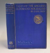 Grey Zane Tales of the Angler’s Eldorado New Zealand – Hodder & Stoughton, London, 1926. First