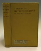 Hills J W – A History of Fly Fishing for Trout London 1921 1st edition original cloth binding