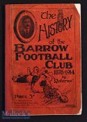 1914 Scarce Rugby Book^ Barrow Football Club History: 64 pp soft-covers issue by ‘Referee’^ an