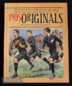 Rugby Book - 1905 The All Black Originals^ Howitt and Haworth^ 2005 - Large^ impressively written^