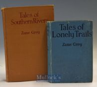 2x Zane Grey Fishing Books - Grey^ Zane ‘Tales of Southern Rivers’ 1st ed 1924^ Harper & Brothers