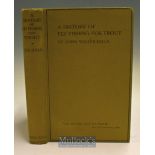 Hills^ J W ‘A History of Fly Fishing for Trout’ London 1921 1st ed original cloth binding