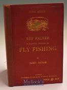 Tayler^ James ‘Red Palmer & Practical Treatise on Fly Fishing’ London 1888^ 4th publ’d Folkestone