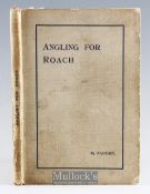 Faddist – ‘Angling for Roach’ printed by Fisher & Sons Bedford 1st ed binding little worn