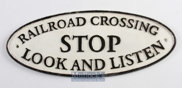 Modern Cast Iron Railroad Crossing Stop Look and Listen sign length 39cm.
