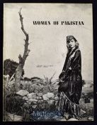 Women Of Pakistan Produced by Pakistan Publications, Karachi 1949 Printed in U.S.A. by Gimson