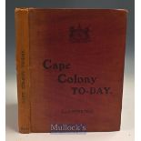 Cape Colony Today Book Published by the Government Railway Authority 1907 A Traveller’s guide of