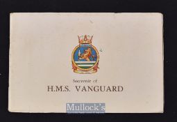 Souvenir of H.M.S. Vanguard Circa 1946 A fine 48 page Souvenir publication with 49 photographs of