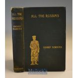 All The Russias “Travels And Studies In Contemporary European Russia, Finland, Siberia, The Caucasus