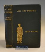 All The Russias “Travels And Studies In Contemporary European Russia, Finland, Siberia, The Caucasus