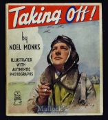 WWII - Taking Off Publication By Noel Monks - Circa 1942- 43. An unusually fine quality