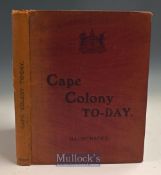 Cape Colony Today Book Published by the Government Railway Authority 1907 A Traveller’s guide of