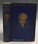 Andree And His Balloon by H. Lachambre & A. Machuronm 1898 Book An interesting 306 page book with 44