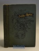America Travel Book - Over The Range To The Golden Gate by Stanley Wood 1891 Book A most interesting