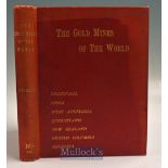 The Gold Mines Of The World by J.H. Curle 1899 Book - First Edition. Large book with maps and