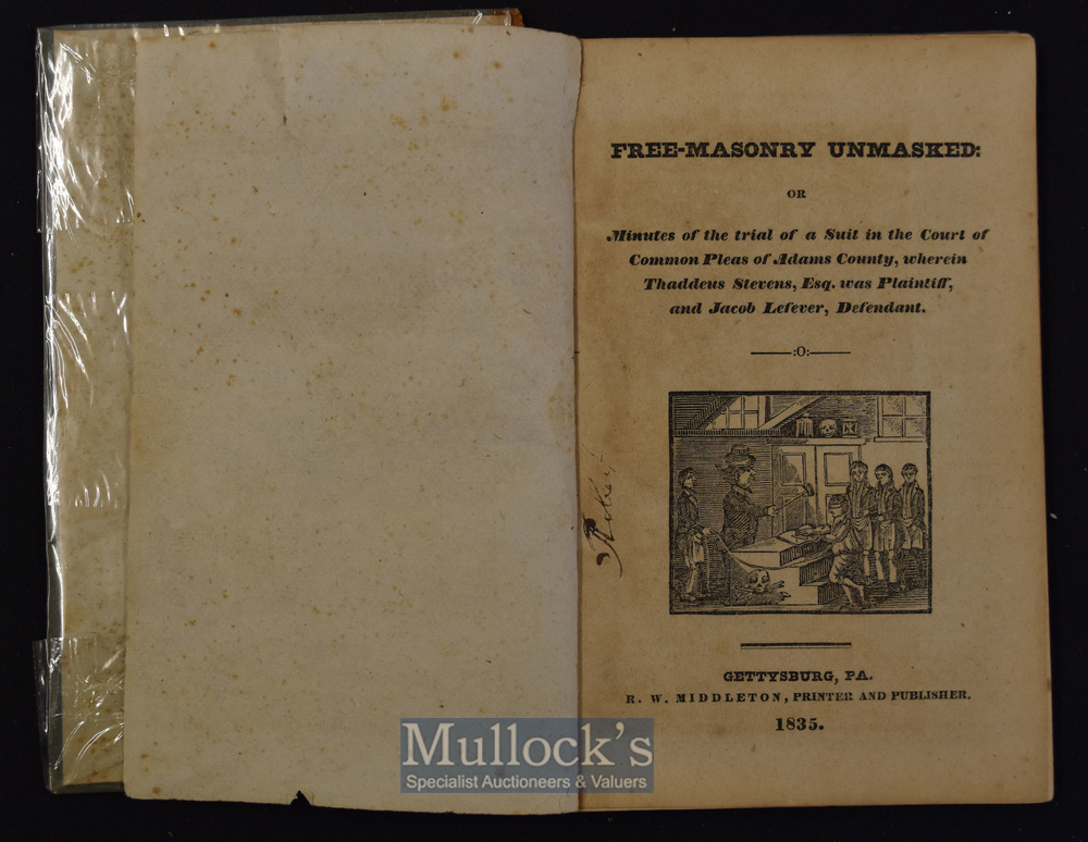 1835 Free-Masonry Unmasked Book or minutes of the trial of a suit in the Court of Common Please of - Image 2 of 2