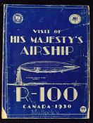 Visit of His Majesty’s Airship R100 To Canada 1930 Publication - A very interesting 96 page Canadian