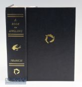 Francis^ Francis – A Book on Angling 5th ed^ 1996^ The Flyfisher’s Classic Library^ from an
