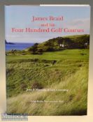 Moreton^ John F & Iain Cumming - “James Braid and his Four Hundred Golf Courses” 1st ed 2013 publ’