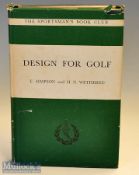Wethered^ H N & Simpson^ T - “Design For Golf” publ’d 1952 by the Sportsman’s Book Club c/w dust