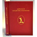 Grant^ H R J & Moreton^ John F (Ed) – “Aspects of Collecting Golf Books” Subscribers Ltd Edition