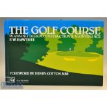 Hawtree^ Fred - ‘The Golf Course Planning^ Design^ Construction & Maintenance’ foreword by Henry