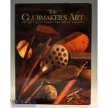 Ellis^ Jeffery B signed - “The Club Maker’s Art – Antique Golf Clubs and Their History” 1st