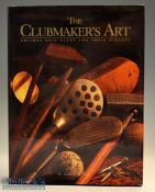 Ellis^ Jeffery B signed - “The Club Maker’s Art – Antique Golf Clubs and Their History” 1st