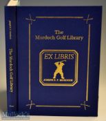 Murdoch^ Joseph S F signed – “The Murdoch Golf Library” 1st ed 1991 subscribers ltd ed signed by the