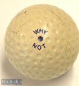 Fine Henley’s Tyre & Rubber Co “The Why Not” recessed golf ball – with good clear stamp marks to