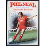 Signed Phil Neal Testimonial Brochure Liverpool and England signed to front ‘To David^ Best Wishes