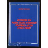 History of Paris St-Germain FC 1904-1998 Book by Thierry Berthou in French^ SB in G condition