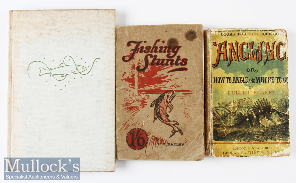 3x various fishing books from 1899 onwards – Robert Blakey “Angling or How To Angle and Where To Go”