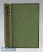 Caine, William – “Fish, Fishing and Fishermen” 1st ed 1927 publ’d Allan & Co London – green cloth