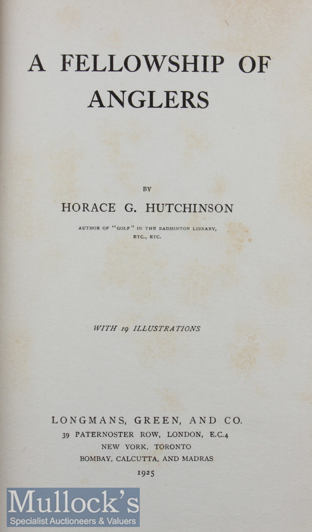 Hutchinson, Horace G - “A Fellowship of Angler’s” 1st ed 1925 publ’d Longmans, Green & Co, - Image 2 of 2