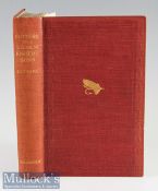 Chaytor, A H - “Letters to A Salmon Fisher’s Sons” 3rd ed 1925 published John Murray London in the