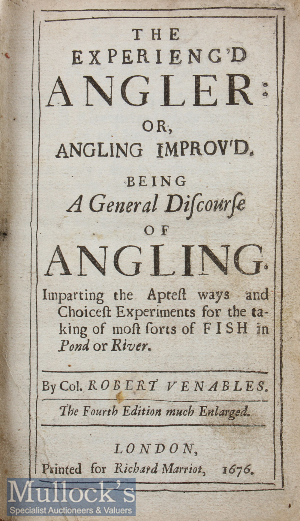 Rare Angling Book dated 1676 - author Col Robert Venables - “The Experience’d Angler: or Angling - Image 2 of 2