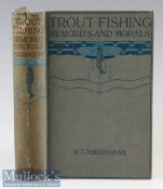 Sheringham, H T - “Trout Fishing Memories and Morals” c1920 publ’d Hodder and Stoughton London,