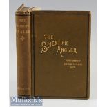 Foster, David (the late and compiled by his Sons) - “The Scientific Angler” 5th US edition and 4th