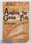 Bickerdyke, John - “Angling for Game Fish” 6th ed revised and enlarged with additional illustrations