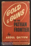 India - Gold and Guns On The Pathan Frontier By Abdul Qaiyum^ Bombay: Hind Kitabs 1945 worm holes