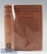 Passchendaele And The Somme A Diary of 1917 by Hugh Quigley Book 1st edition 1928^ HB with DJ^