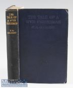 Gilbert^ H A – The Tale of a Wye Fisherman^ 1929 1st edition containing 12 illustrations and 6