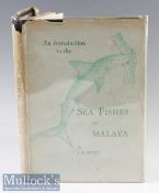 Scott^ J S – An Introduction to the Sea Fishes of Malaya^ published Kuala Lumpur 1959^ illustrated