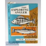 Tag Barnes – The Exploring Angler^ 1964 1st edition^ fine condition in dust wrapper.