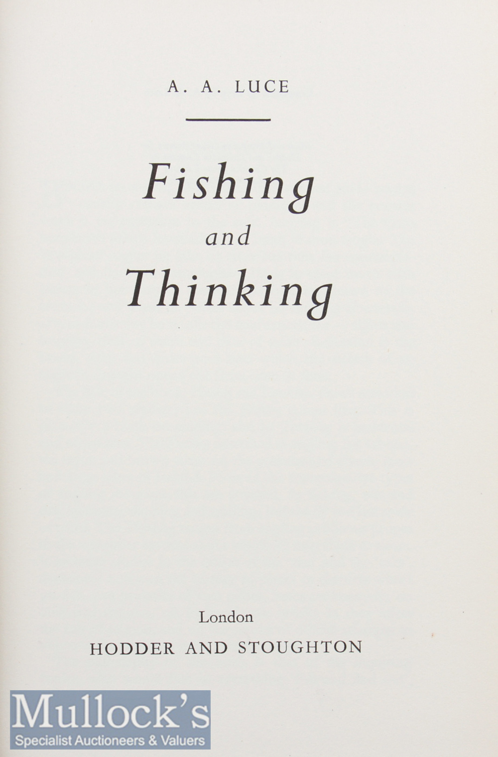 Luce A A – Fishing and Thinking^ 1959 1st edition^ fine in unclipped dust wrapper. - Image 2 of 2