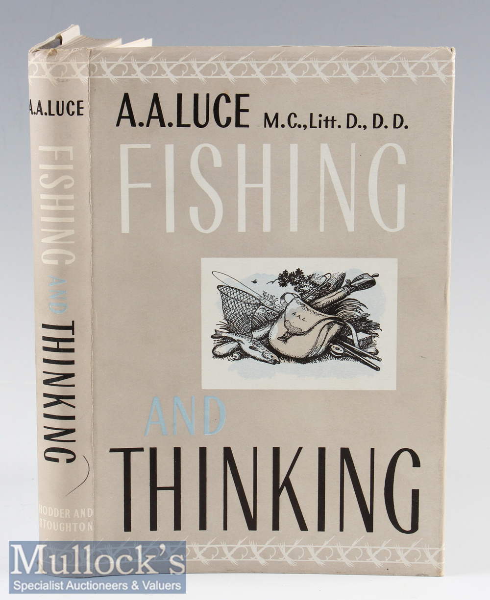 Luce A A – Fishing and Thinking^ 1959 1st edition^ fine in unclipped dust wrapper.