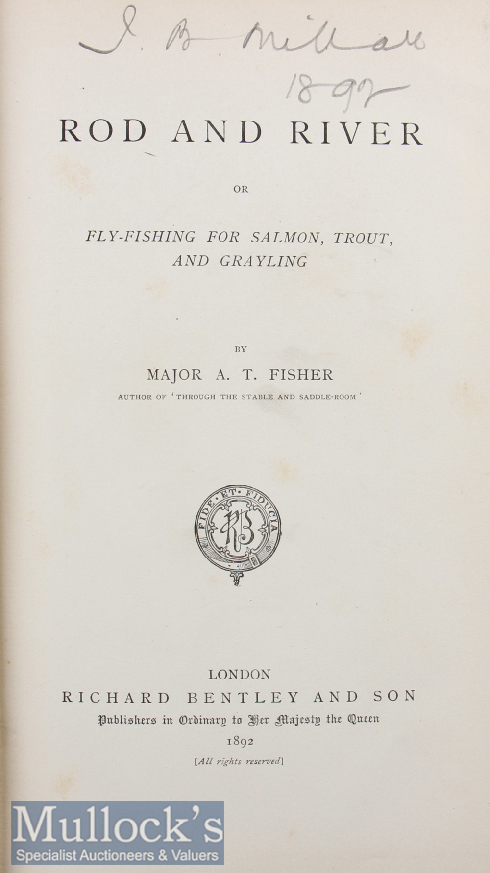 Fisher^ Major A T – Rod and River^ or Fly Fishing for Salmon^ Trout and Grayling^ London 1892^ in - Image 2 of 2